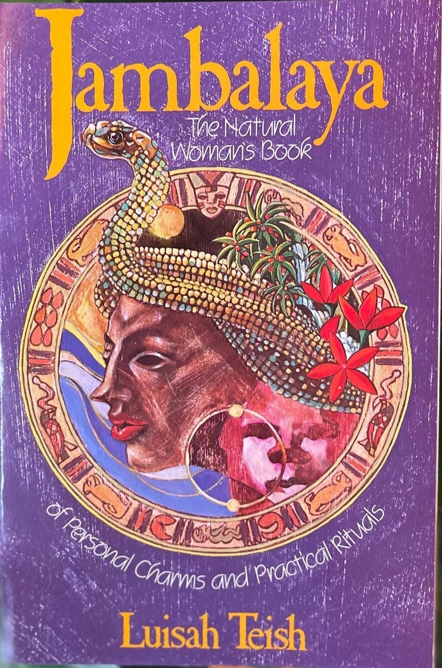 JAMBALAYA: THE NATURAL WOMEN'S BOOKS OF PERSONAL CHARMS AND PRACTICAL RITUALS