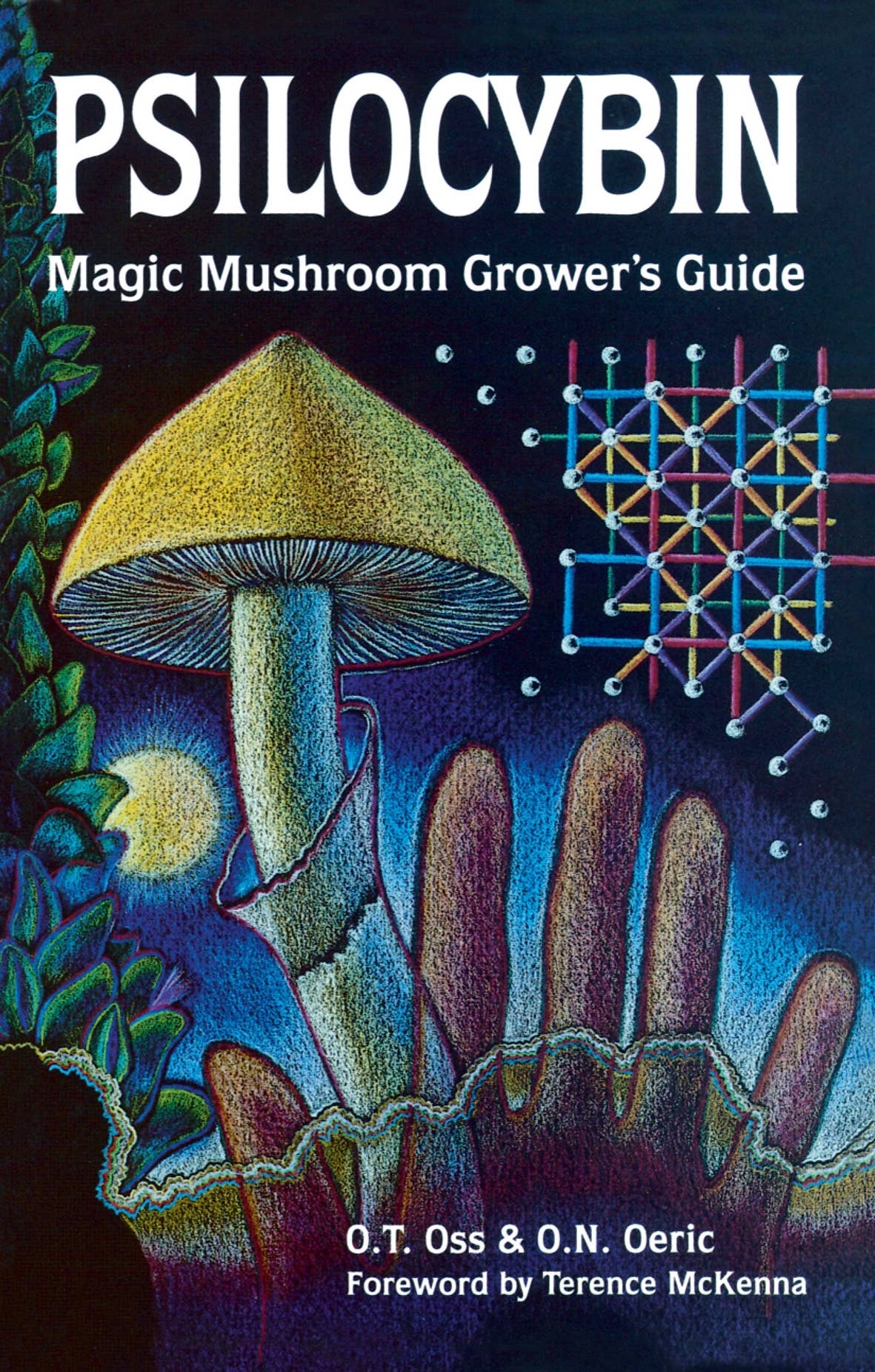 PSILOCYBIN: MAGIC MUSHROOM GROWERS GUIDE