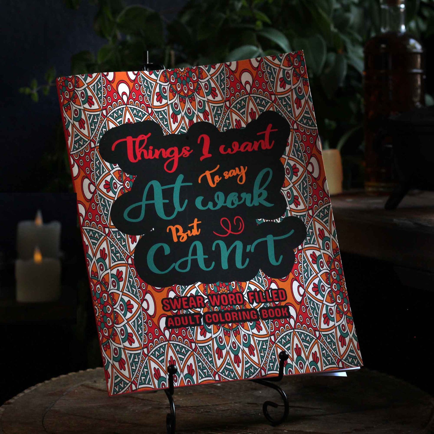 THINGS I WANT TO SAY AT WORK