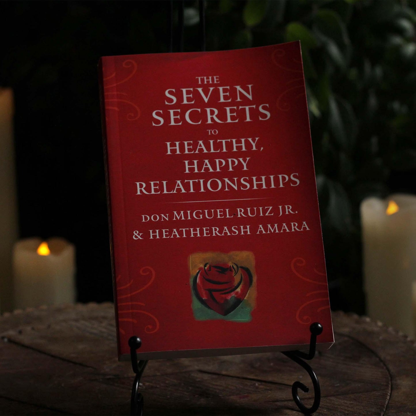 THE SEVEN SECRETS TO HEALTHY, HAPPY REALTIONSHIPS