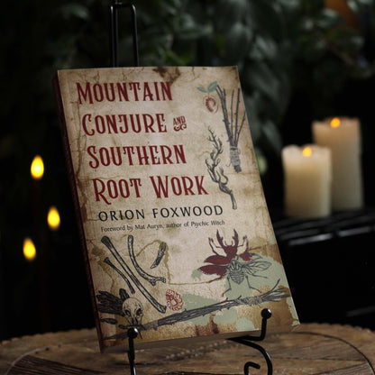 MOUNTAIN CONJURE AND SOUTHERN ROOT WORK