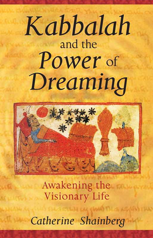 KABBALAH AND THE POWER OF DREAMS