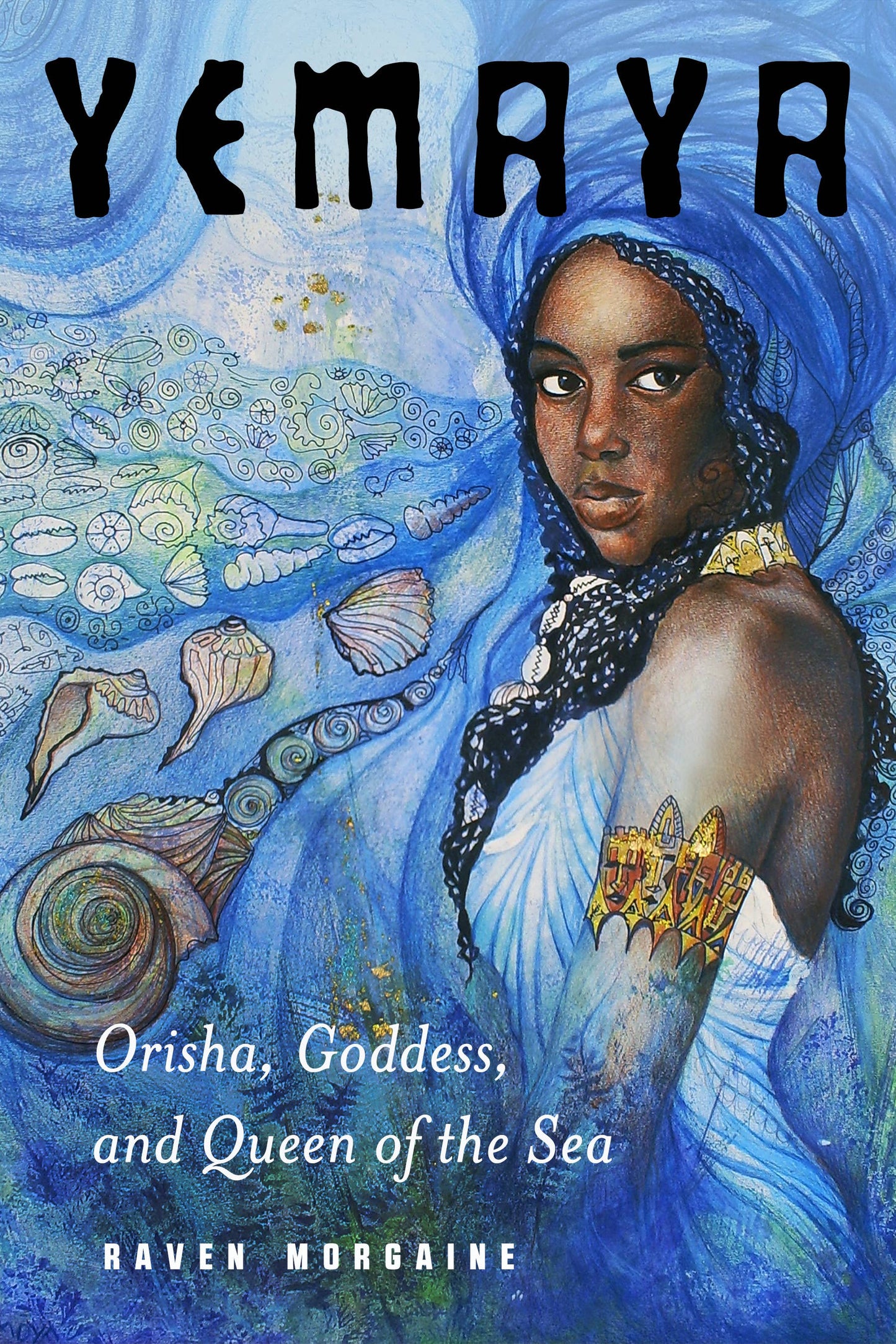 YEMAYA: ORISHA, GODDESS, AND QUEEN OF THE SEA