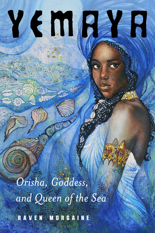 YEMAYA: ORISHA, GODDESS, AND QUEEN OF THE SEA