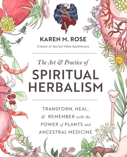 THE ART & PRACTICE SPIRITUAL HERBALISM