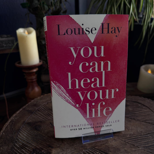 YOU CAN HEAL YOUR LIFE