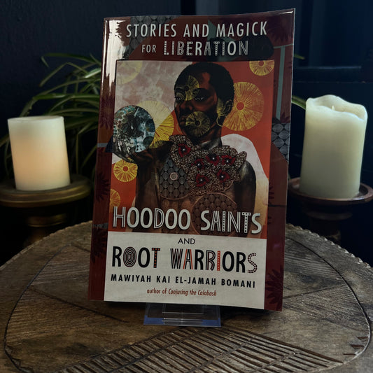 HOODOO SAINTS AND ROOT WARRIORS