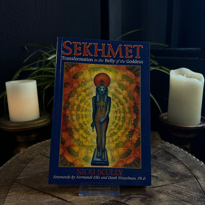 SEKHMET: TRANSFORMATION IN THE BELLY OF THE GODDESS
