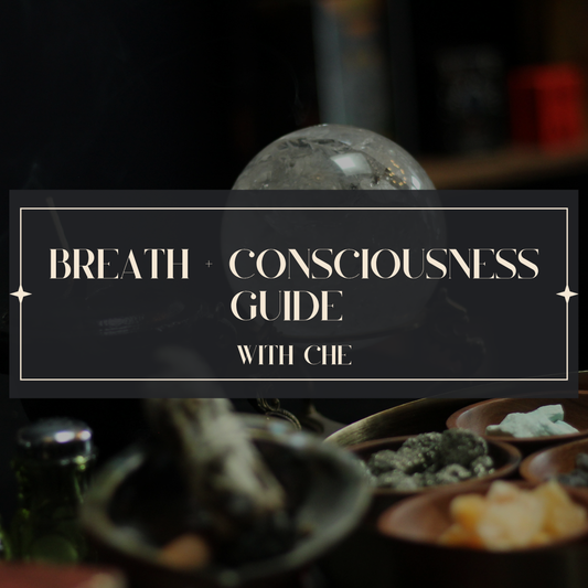 CHÉ | BREATH + CONSCIOUSNESS GUIDE