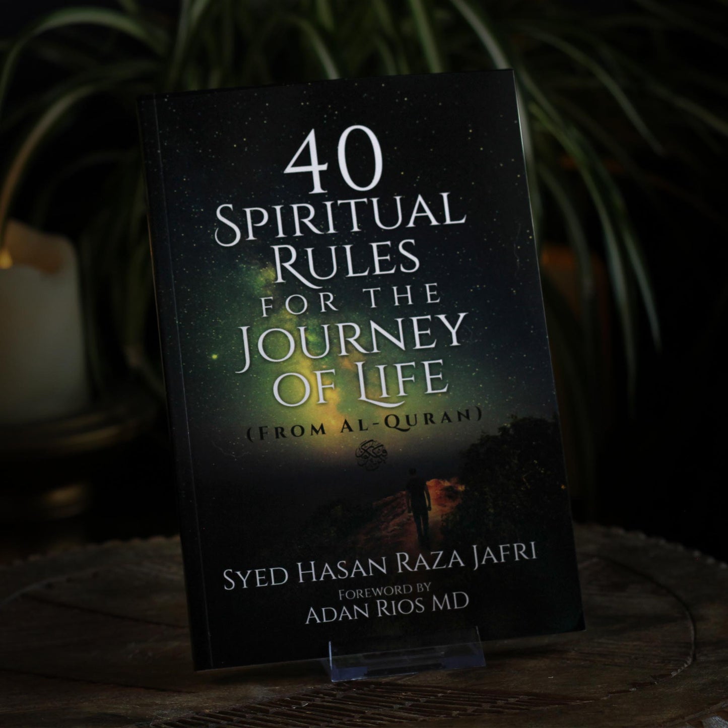 40 SPIRITUAL RULES FOR THE JOURNEY OF LIFE
