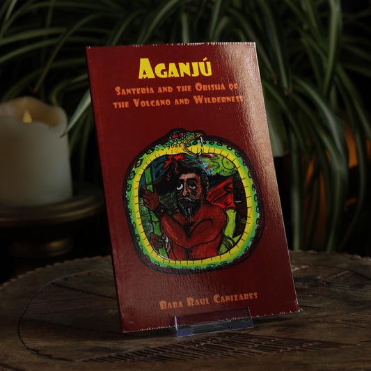 AGANJU`: SANTERIA AND THE ORISHA OF THE VOLCANO AND WILDERNESS