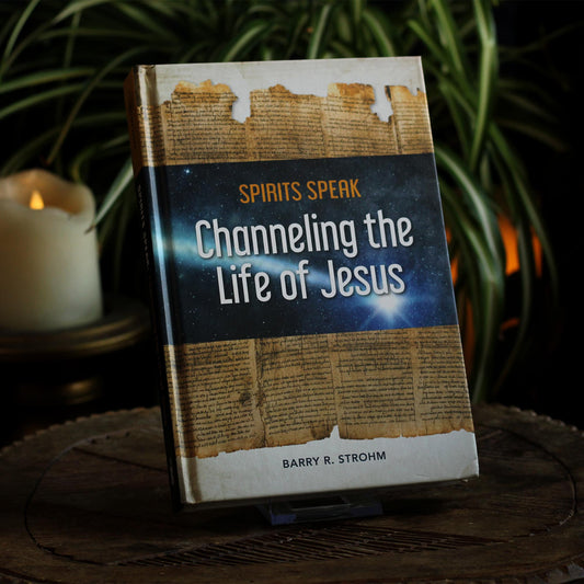 SPIRITS SPEAK: CHANNELING THE LIFE OF JESUS