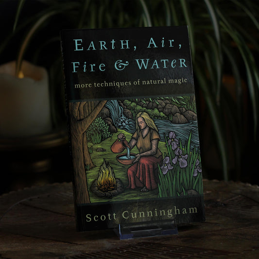 EARTH, AIR, FIRE, & WATER: MORE TECHNIQUES OF NATURAL MAGIC