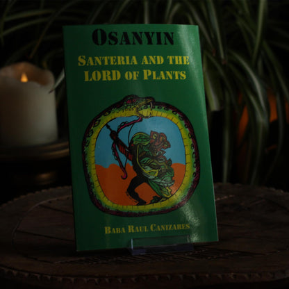 OSANYIN: SANTERIA AND THE LORD OF PLANTS