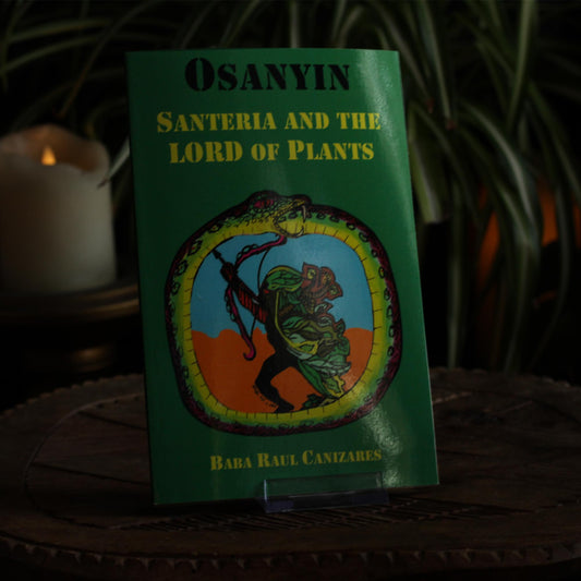 OSANYIN: SANTERIA AND THE LORD OF PLANTS