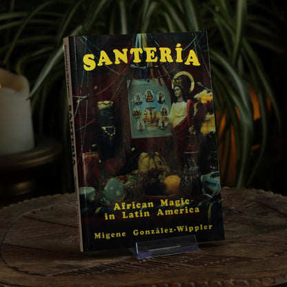 SANTERIA: AFRICAN MAGIC IN LATIN AMERICA
