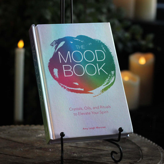 THE MOOD BOOK: CRYSTALS, OILS, & RITUALS